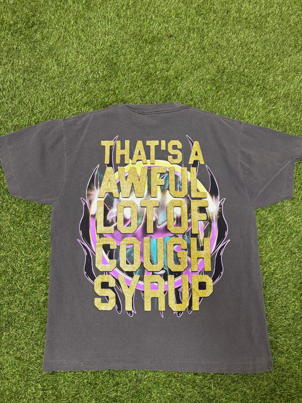 THATS A AWFUL LOT OF COUGH SYRUP TEE