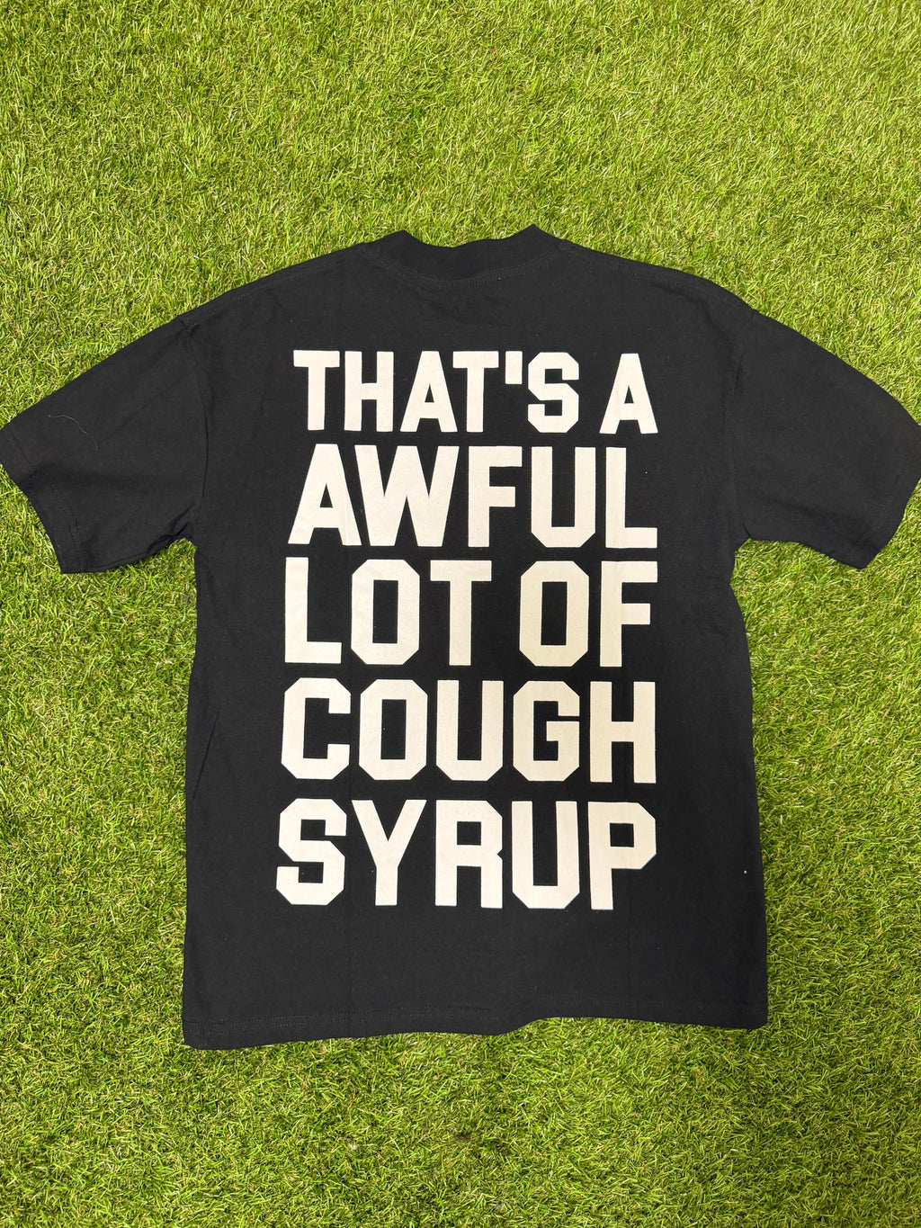 Cough syrup tee