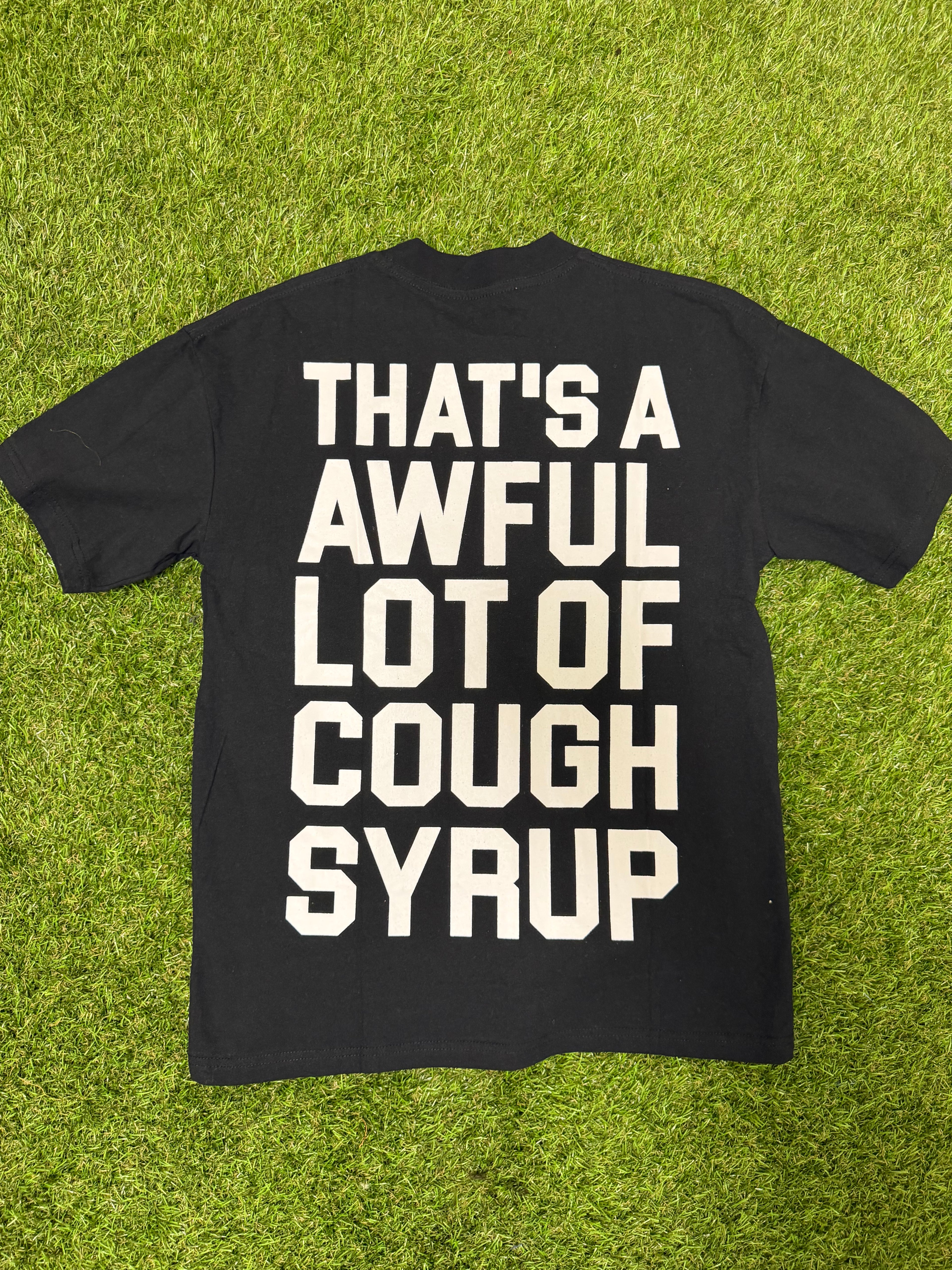 Cough syrup tee